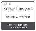 Rated By | Super Lawyers | Merlyn L Meinerts | Selected In 2020 | Thomson Reuters